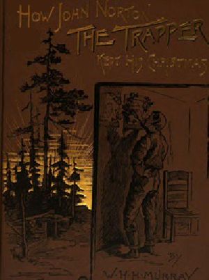 [Gutenberg 38279] • How John Norton the Trapper Kept His Christmas